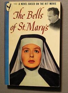 Seller image for The Bells of St. Mary's ( Movie Tie-In Starring = Bing Crosby, Ingrid Bergman, Henry Travers ; Bantam # 103 ) for sale by Comic World