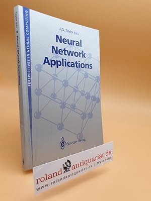 Bild des Verkufers fr Neural network applications / [NCM 91], London, October 1991. J. G. Taylor (ed.) / British Neural Network Society: Proceedings of the . British Neural Network Society meeting ; 2 Perspectives in neural computing zum Verkauf von Roland Antiquariat UG haftungsbeschrnkt