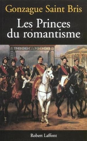 Bild des Verkufers fr Les princes du romantisme zum Verkauf von Chapitre.com : livres et presse ancienne