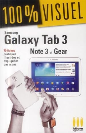 Samsung Galaxy Tab 3, Note 3 et Gear