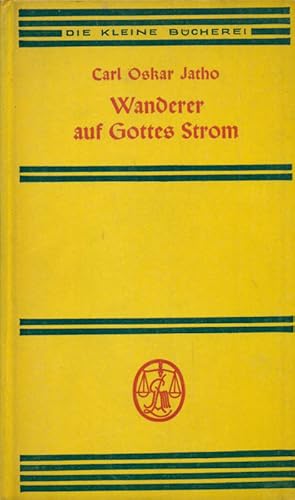 Bild des Verkufers fr Wanderer auf Gottes Strom. zum Verkauf von Online-Buchversand  Die Eule