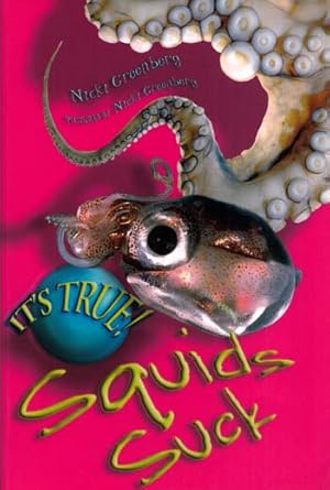 Seller image for Squids Suck (It's True Series) for sale by Adelaide Booksellers