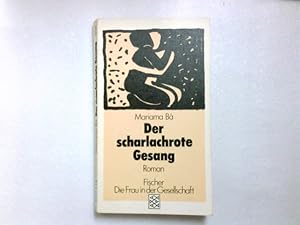 Bild des Verkufers fr Der scharlachrote Gesang : Roman. Aus d. Franz. von Irmgard Rathke / Fischer ; 3746 : Die Frau in der Gesellschaft zum Verkauf von Antiquariat Buchhandel Daniel Viertel