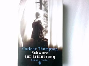 Seller image for Schwarz zur Erinnerung : Roman / Carlene Thompson. Aus dem Amerikan. von Ann Anders / Fischer ; 14227 for sale by Antiquariat Buchhandel Daniel Viertel