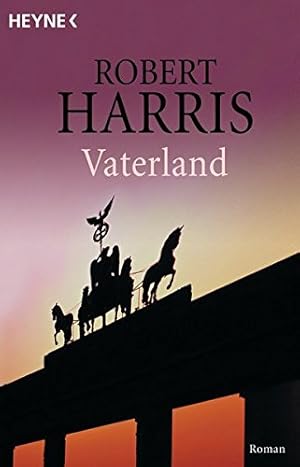 Imagen del vendedor de Vaterland : Thriller. Aus dem Engl. von Hanswilhelm Haefs / Heyne-Bcher / 1 / Heyne allgemeine Reihe ; Nr. 8902 : Ein Haffmans-Buch bei Heyne a la venta por Antiquariat Buchhandel Daniel Viertel