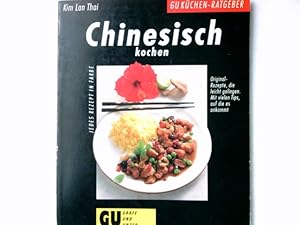 Immagine del venditore per Chinesisch kochen : Original-Rezepte, die leicht gelingen ; mit vielen Tips, auf die es ankommt ; jedes Rezept in Farbe. Kim Lan Thai. [Fotos: Odette Teubner .] / GU-Kchen-Ratgeber venduto da Antiquariat Buchhandel Daniel Viertel