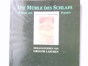 Bild des Verkufers fr Die Mhle des Schalfs : Poesie aus Italien. Gregor Laschen (Hrsg.). Fabio Doplicher . Nachdichtungen von Rolf Haufs . Mit neun Bildern von Stefan Schwerdtfeger / Poesie der Nachbarn - Dichter bersetzen Dichter ; Bd. 7; Edition Die Horen ; 17 zum Verkauf von Antiquariat Buchhandel Daniel Viertel