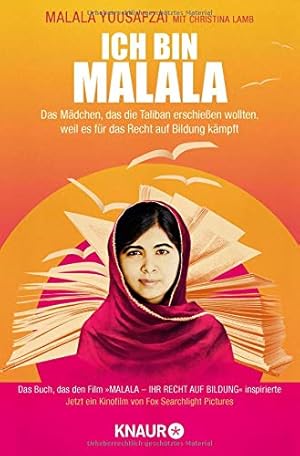 Image du vendeur pour Ich bin Malala : das Mdchen, das die Taliban erschieen wollten, weil es fr das Recht auf Bildung kmpft. Malala Yousafzai mit Christina Lamb ; aus dem Englischen von Elisabeth Liebl, Sabine Lngsfeld und Margarete Lngsfeld / Knaur ; 78827 mis en vente par Antiquariat Buchhandel Daniel Viertel