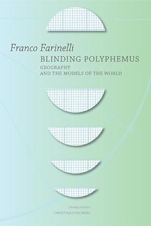 Bild des Verkufers fr Blinding Polyphemus: Geography and the Models of the World (The Italian List) zum Verkauf von AHA-BUCH