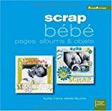 Image du vendeur pour Scrap Bb : Pages, Albums Et Objets mis en vente par RECYCLIVRE