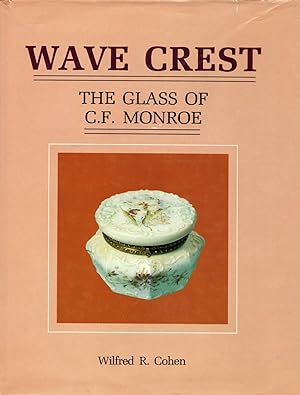 Wave Crest: The Glass of C. F. Monroe