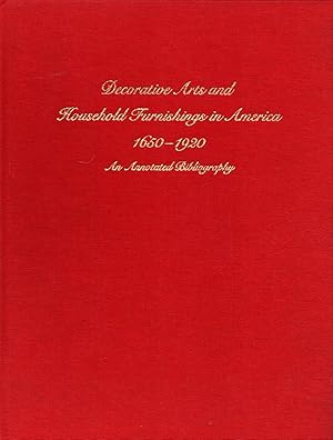 Bild des Verkufers fr Decorative Arts and Household Furnishings in America, 1650-1920: An Annotated Bibliography zum Verkauf von Newbury Books