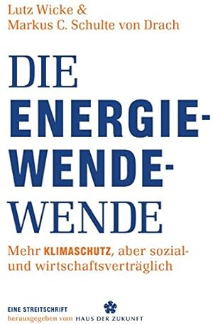 Bild des Verkufers fr Die Energiewende-Wende: Mehr Klimaschutz, aber sozial- und wirtschaftsvertrglich zum Verkauf von Gabis Bcherlager