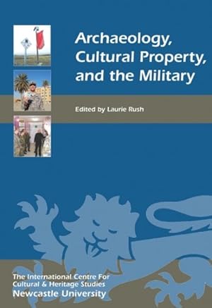 Imagen del vendedor de Archaeology, Cultural Property, and the Military a la venta por GreatBookPricesUK