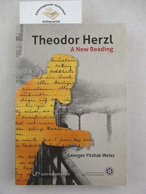 Image du vendeur pour Theodor Herzl. A New Reading. Translated by Diana File and Lenn Schramm. mis en vente par Chiemgauer Internet Antiquariat GbR