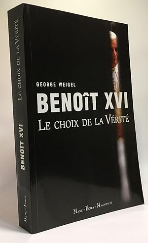 Bild des Verkufers fr Benot XVI : Le choix de la Vrit zum Verkauf von crealivres