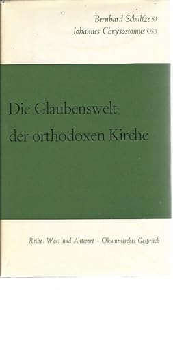 Imagen del vendedor de Die Glaubenswelt der orthodoxen Kirche. Reihe Wort und Antwort, Bd. 26. a la venta por Lewitz Antiquariat