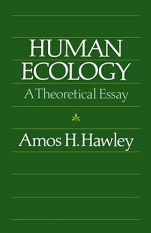 Seller image for Human Ecology : A Theoretical Essay for sale by GreatBookPrices