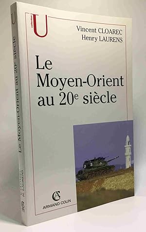 Bild des Verkufers fr Le Moyen-Orient au 20e sicle zum Verkauf von crealivres