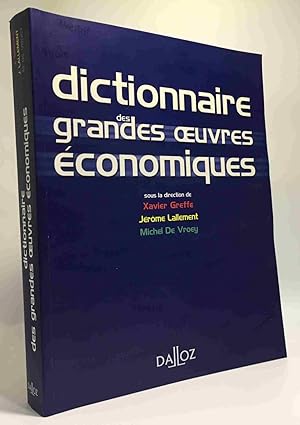 Dictionnaire des grandes oeuvres économiques 1ère édition