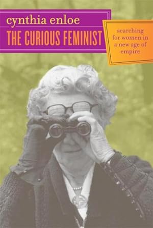 Image du vendeur pour Curious Feminist : Searching for Women in a New Age of Empire mis en vente par GreatBookPrices