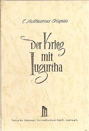 Bild des Verkufers fr Der Krieg mit Iugurtha. bersetzt von Georg Dorminger. zum Verkauf von Lewitz Antiquariat