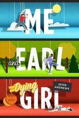 Seller image for Me and Earl and the Dying Girl for sale by GreatBookPricesUK