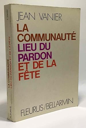 La Communauté lieu du pardon et de la fête