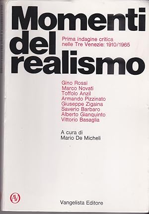 Momenti del realismo. Prima indagine critica nelle Tre Venezie: 1910/1965