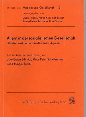 Bild des Verkufers fr Altern in der sozialistischen Gesellschaft. Ethische, soziale und medizinische Aspekte. zum Verkauf von Antiquariat Jterbook, Inh. H. Schulze