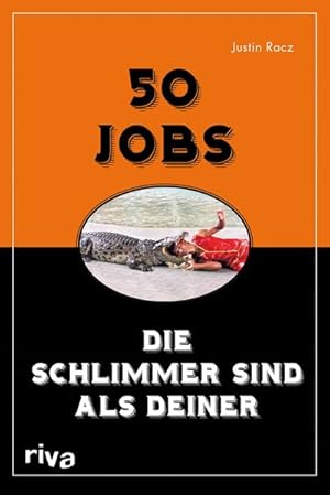 Seller image for 50 Jobs, die schlimmer sind als deiner for sale by Gerald Wollermann