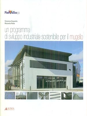 Seller image for Un programma di sviluppo industriale sostenibile per il Mugello for sale by Librodifaccia