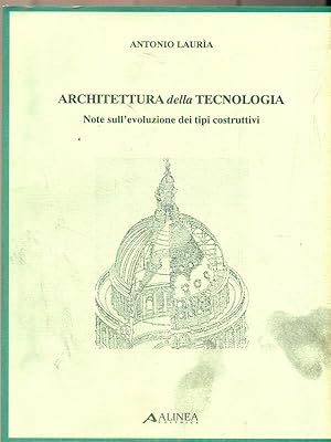 Bild des Verkufers fr Architettura della tecnologia. Note sull'evoluzione dei tipi costruttivi zum Verkauf von Librodifaccia