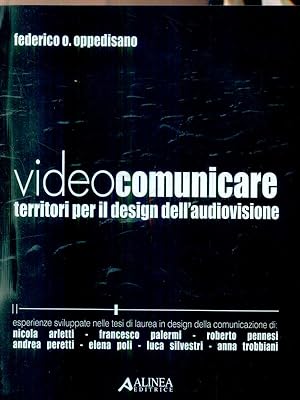Bild des Verkufers fr Videocomunicare. Territori per il design dell'audiovisione zum Verkauf von Librodifaccia