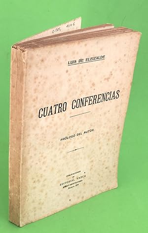 Cuatro conferencias: I-II.- Dos conferencias apologéticas a la Juventud Vasca, de Bilbao.- III-IV...