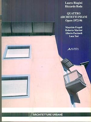 Seller image for Quattro architetti pisani. Opere (1972-96) for sale by Librodifaccia