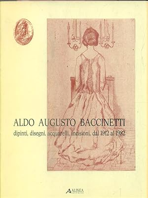 Bild des Verkufers fr Aldo Augusto Baccinetti. Dipinti, disegni, acquarelli, incisioni zum Verkauf von Librodifaccia