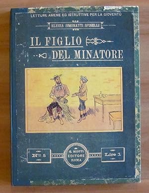 Imagen del vendedor de IL FIGLIO DEL MINATORE - Letture amene e istruttive per la Giovent - 1911 - ill. YAMBO a la venta por L'Angolo del Collezionista di B. Pileri