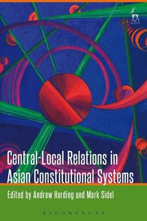 Imagen del vendedor de Central-Local Relations in Asian Constitutional Systems [Paperback ] a la venta por booksXpress