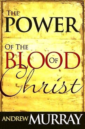 Immagine del venditore per The Power of the Blood of Christ by Murray, Andrew [Paperback ] venduto da booksXpress