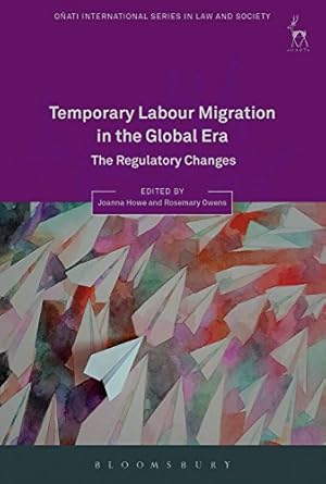 Seller image for Temporary Labour Migration in the Global Era: The Regulatory Challenges (Oñati International Series in Law and Society) [Hardcover ] for sale by booksXpress