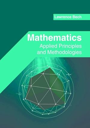 Immagine del venditore per Mathematics: Applied Principles and Methodologies [Hardcover ] venduto da booksXpress