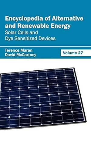 Seller image for Encyclopedia of Alternative and Renewable Energy: Volume 27 (Solar Cells and Dye Sensitized Devices) [Hardcover ] for sale by booksXpress