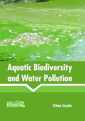 Image du vendeur pour Aquatic Biodiversity and Water Pollution [Hardcover ] mis en vente par booksXpress