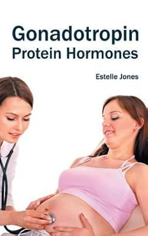 Seller image for Gonadotropin: Protein Hormones [Hardcover ] for sale by booksXpress