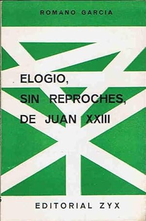 Imagen del vendedor de ELOGIO, SIN REPROCHES, DE JUAN XXIII a la venta por Librera Torren de Rueda