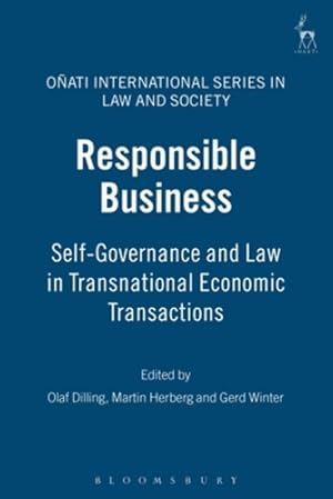 Seller image for Responsible Business: Self-Governance and Law in Transnational Economic Transactions (Onati International Series in Law and Society) [Hardcover ] for sale by booksXpress