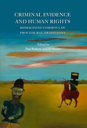 Immagine del venditore per Criminal Evidence and Human Rights: Reimagining Common Law Procedural Traditions [Paperback ] venduto da booksXpress