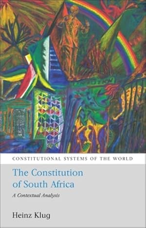 Seller image for The Constitution of South Africa (Constitutional Systems of the World) by Klug, Heinz [Paperback ] for sale by booksXpress