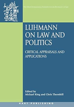 Bild des Verkufers fr Luhmann on Law and Politics: Critical Appraisals and Applications (Onati International Series in Law and Society) [Hardcover ] zum Verkauf von booksXpress